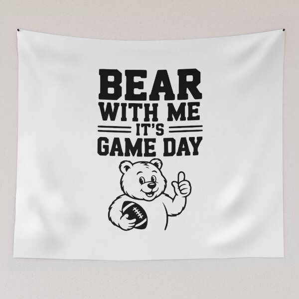 Item preview, Bear With Me, It’s Game Day designed and sold by Frank Ring.