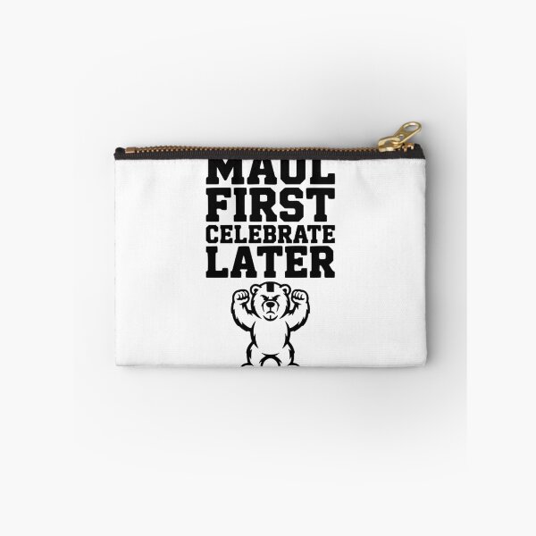 Item preview, Maul First, Celebrate Later designed and sold by Frank Ring.