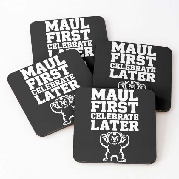 Item preview, Maul First, Celebrate Later designed and sold by Frank Ring.