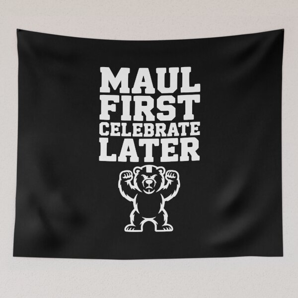Item preview, Maul First, Celebrate Later designed and sold by Frank Ring.