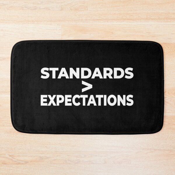 Item preview, Standards Over Expectations Motivation Quote designed and sold by Mikidesign1988.