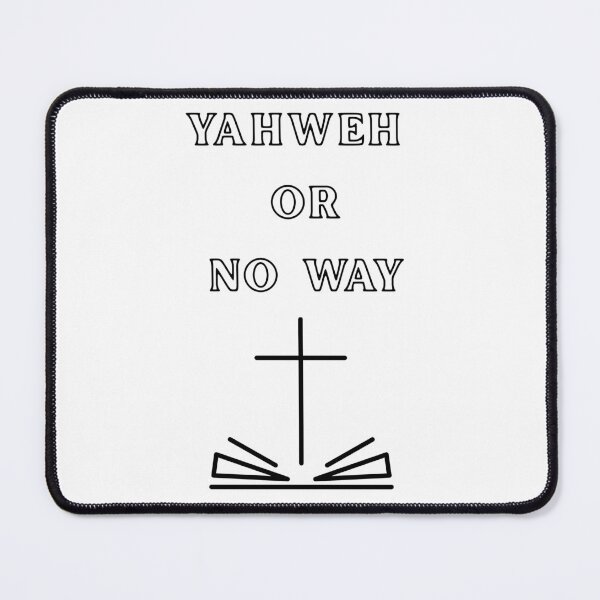 Item preview, Yahweh or no way designed and sold by designsfromhim.