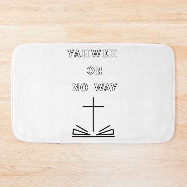 Item preview, Yahweh or no way designed and sold by designsfromhim.