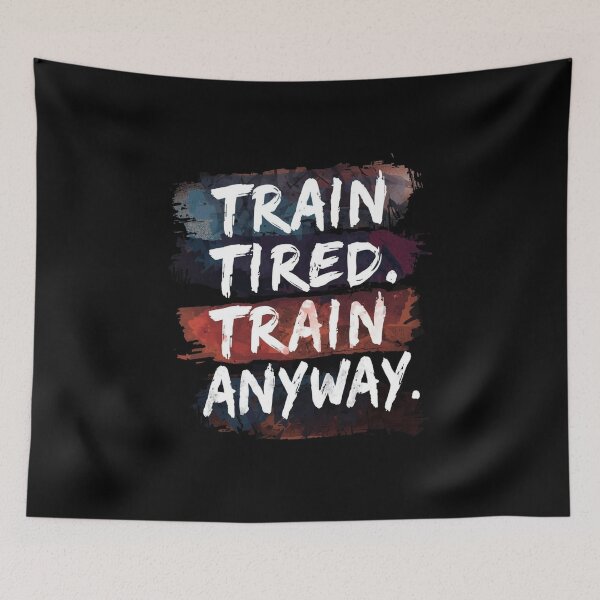 Item preview, TRAIN TIRED. TRAIN ANYWAY. designed and sold by NatureNinja.