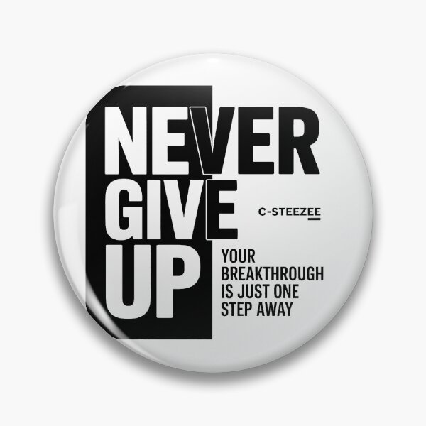 Item preview, Never Give Up Breakthrough  designed and sold by SteezeeStore.
