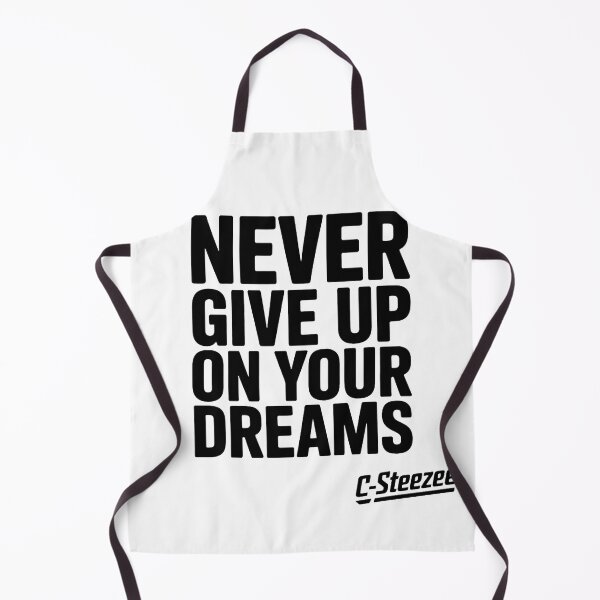 Item preview, Never Give Up On Your Dreams designed and sold by SteezeeStore.