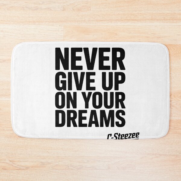Item preview, Never Give Up On Your Dreams designed and sold by SteezeeStore.