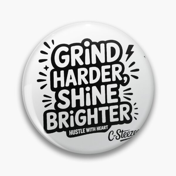 Item preview, Grind Harder Shine Brighter designed and sold by SteezeeStore.