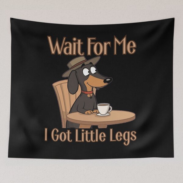 Item preview, Wait For Me I Got Little Legs – Funny Cute Short Legs Humor designed and sold by StaticMood.