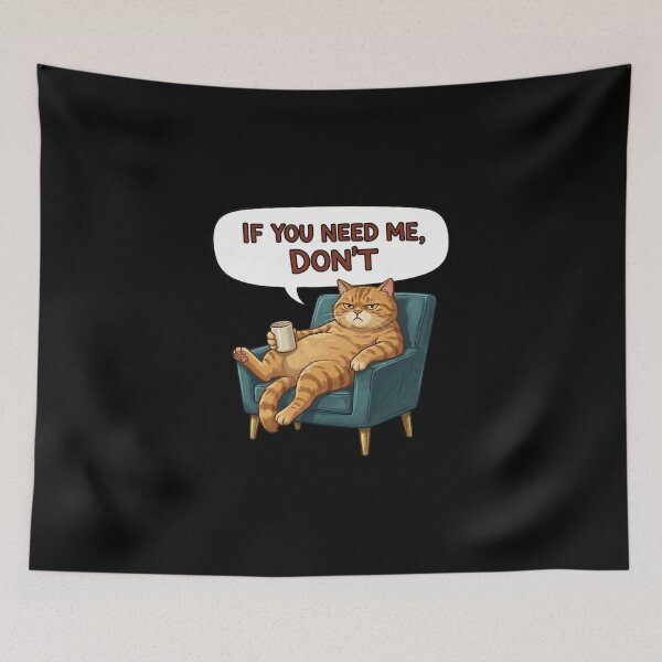 Item preview, cat-Introvert "If You Need Me Don't" Introvert Humor  designed and sold by w66aboo.