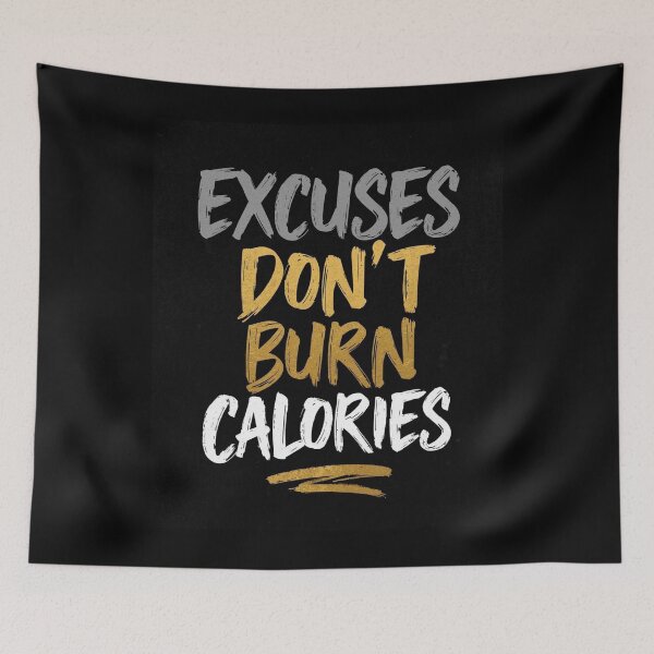 Item preview, EXCUSES DON’T BURN CALORIES designed and sold by NatureNinja.