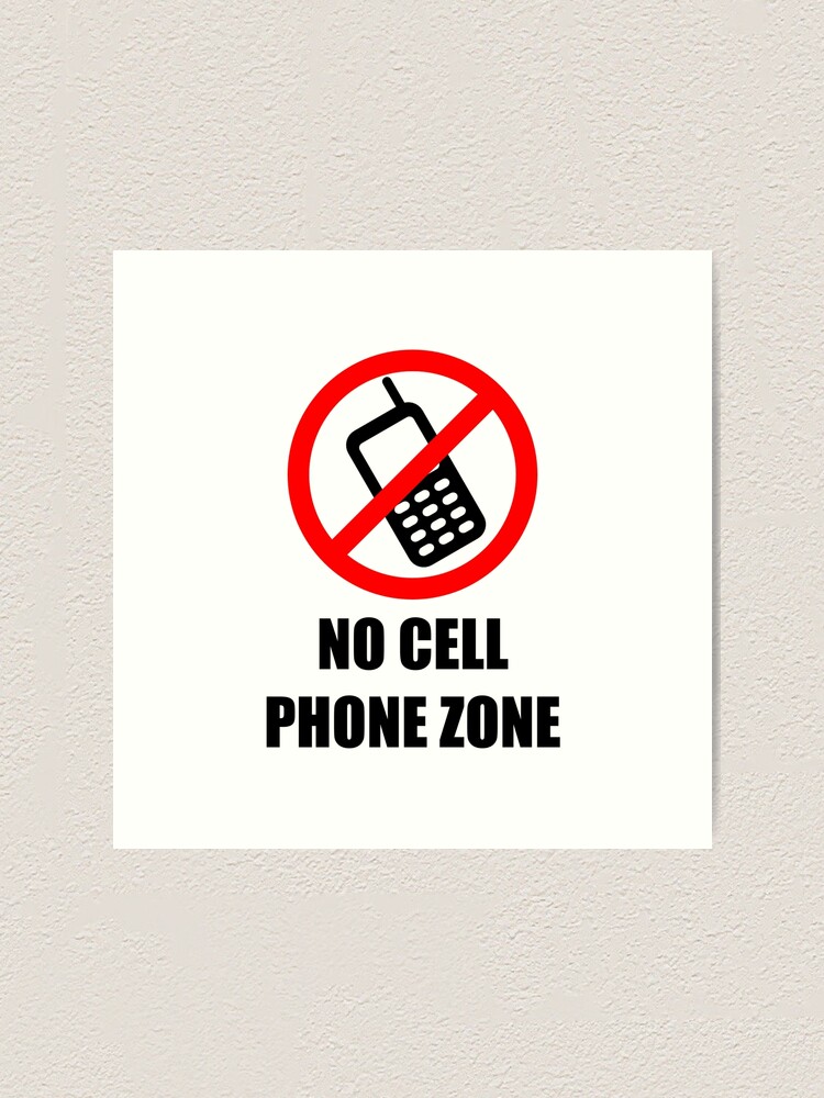 “No Cell Phone Zone” Art Print for Sale by TheBestStore | Redbubble