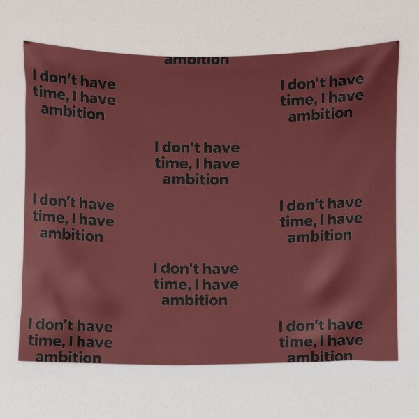 Item preview, I Don’t Have Time, I Have Ambition – Minimalist Streetwear Quote designed and sold by GraphGUY.
