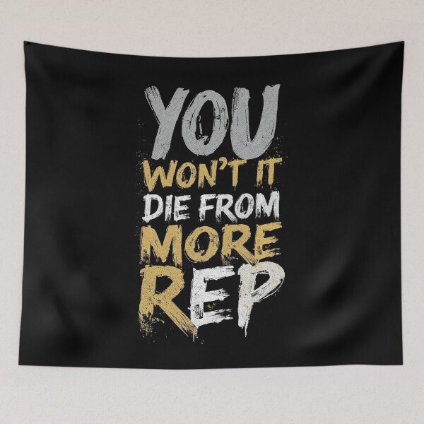 Item preview, YOU WON’T DIE FROM ONE MORE REP designed and sold by NatureNinja.