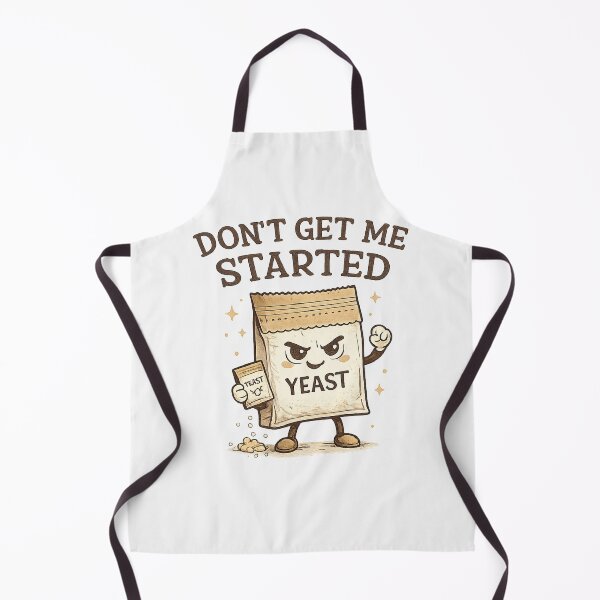 Item preview, Don't Get Me Started,for Baker, Women Baking designed and sold by CloudyPress.