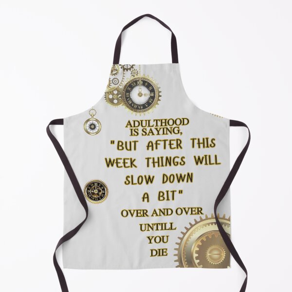 Item preview, Adulthood Funny Quote - "But After His Week Things Will Slow Down" Humorous Adulting designed and sold by digitalbitcraft.