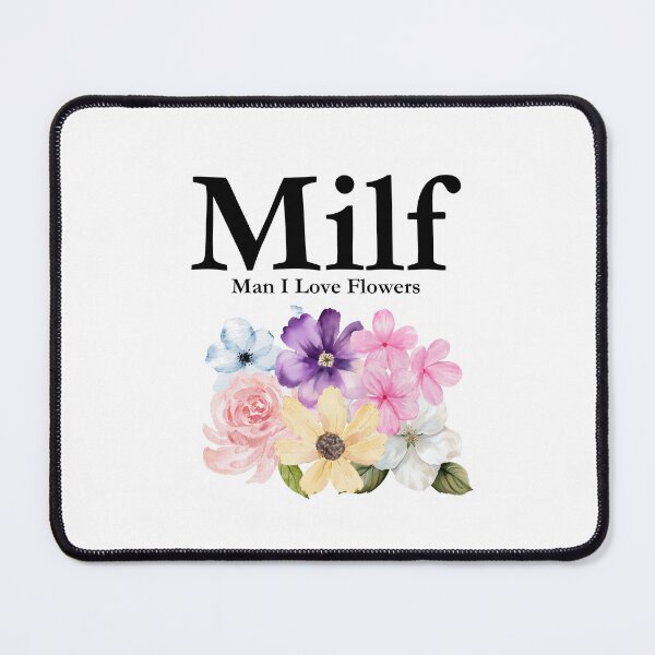 Item preview, MILF: Man I Love Flowers designed and sold by hazywares.