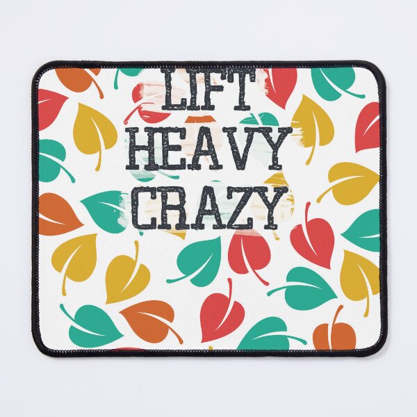 Item preview, Lift Heavy Crazy designed and sold by JohannaVillota.