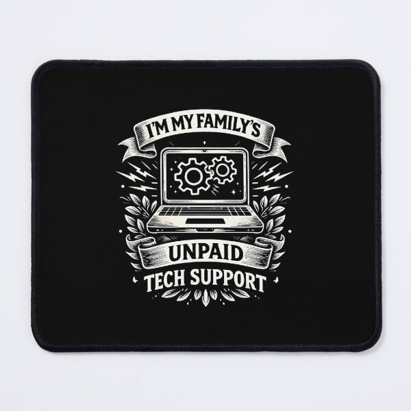 Item preview, I'm My Family's Unpaid Tech Support Computer Engineer  designed and sold by DemureArtsy.