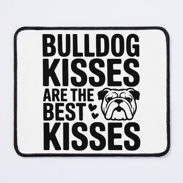 Item preview, Bulldog Kisses Are the Best Kisses designed and sold by theartfulaspie.