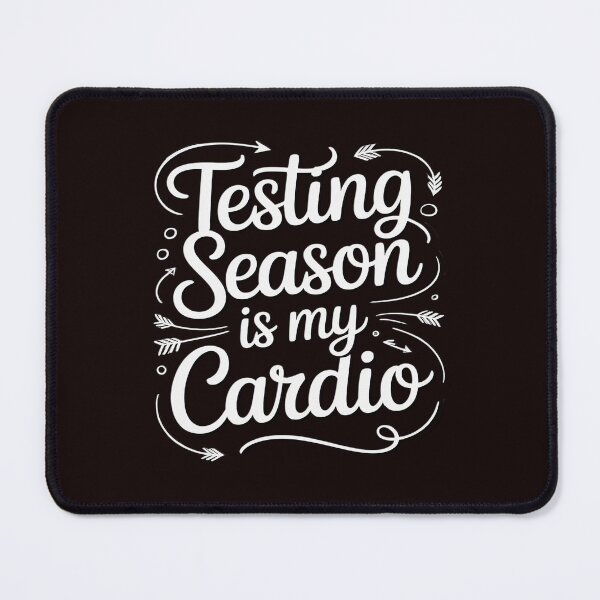 Item preview, Testing Season Is My Cardio Costume Test Day designed and sold by MichaelStalkas.