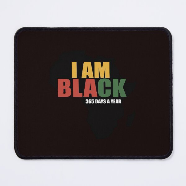 Item preview, I Am Black 365 Days a Year designed and sold by MichaelStalkas.