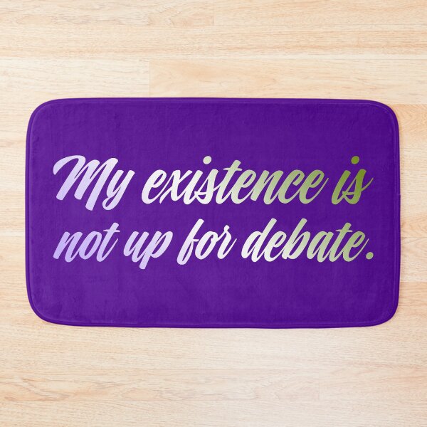 Item preview, My Existence Is Not Up For Debate - Genderqueer designed and sold by sillyjess.