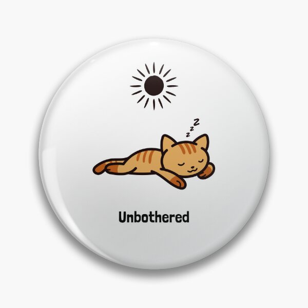 Item preview, Unbothered Cat designed and sold by TurtleQuirks.