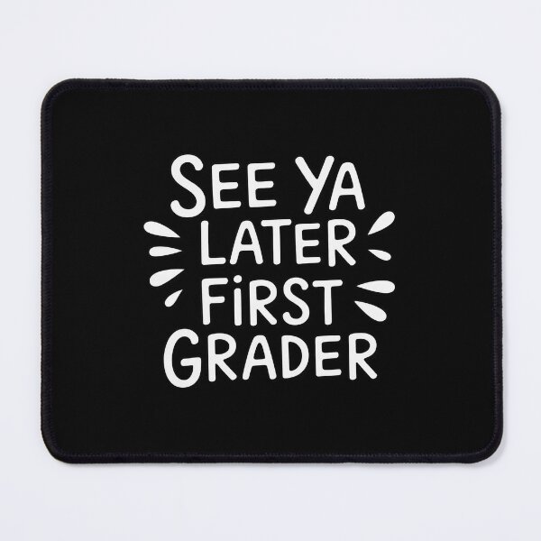 Item preview, Teacher End Of Year See Ya Later First Grader Last Day designed and sold by LindseyKris.