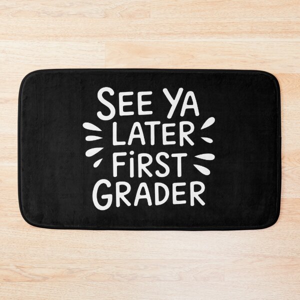 Item preview, Teacher End Of Year See Ya Later First Grader Last Day designed and sold by LindseyKris.