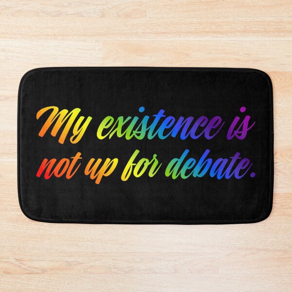 Item preview, My Existence Is Not Up For Debate - Rainbow designed and sold by sillyjess.