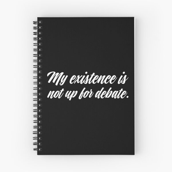 Item preview, My Existence Is Not Up For Debate - White designed and sold by sillyjess.