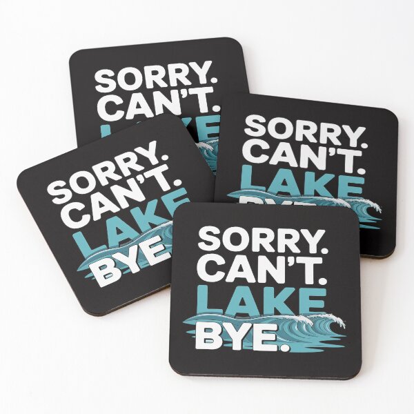 Item preview, Sorry Can't Lake Bye Summer Vacay Lake Lover designed and sold by DarioRosales.