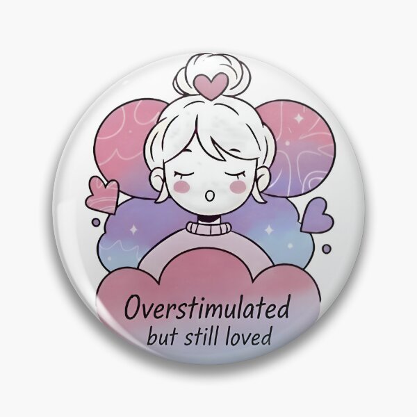 Item preview, Overstimulated but Still Loved – Soft Valentine Comfort Art designed and sold by MukuMint.
