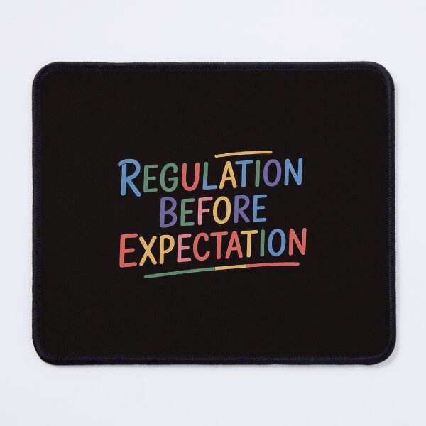 Item preview, Regulation Before Expectation ABA SPED Teacher Therapy designed and sold by cherylbartlett.