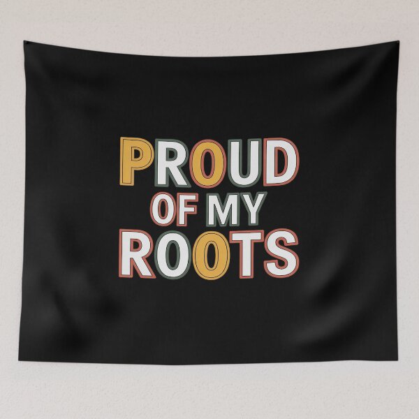 Item preview, Proud of My Roots designed and sold by joedavila.