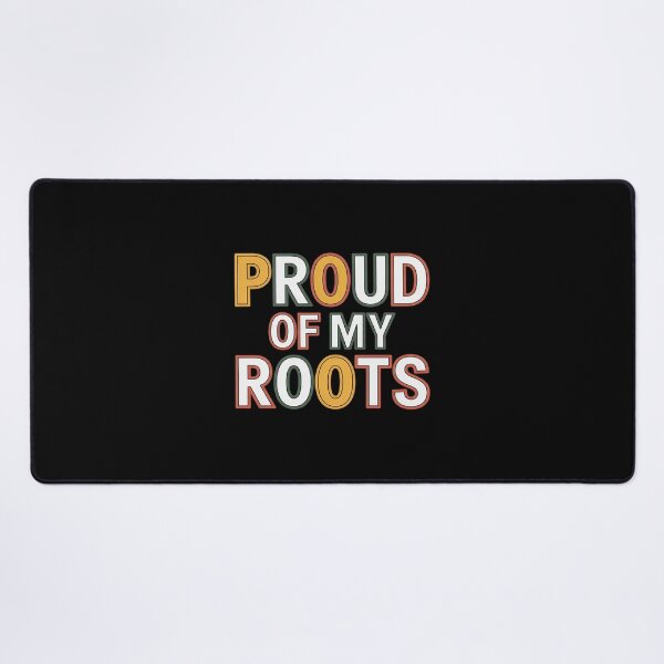 Item preview, Proud of My Roots designed and sold by joedavila.
