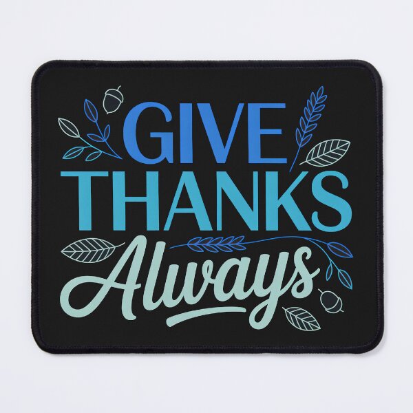 Item preview, Cute Bible Verse, Give Thanks Always designed and sold by graphic-genie.