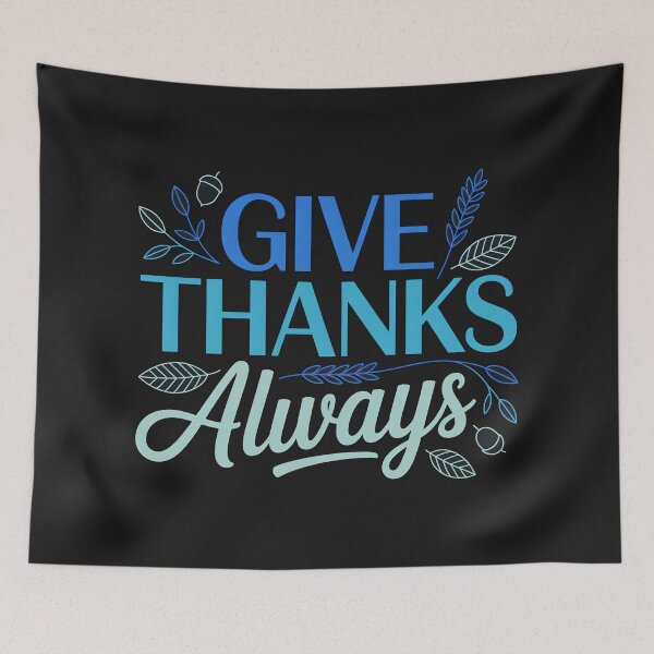 Item preview, Cute Bible Verse, Give Thanks Always designed and sold by graphic-genie.