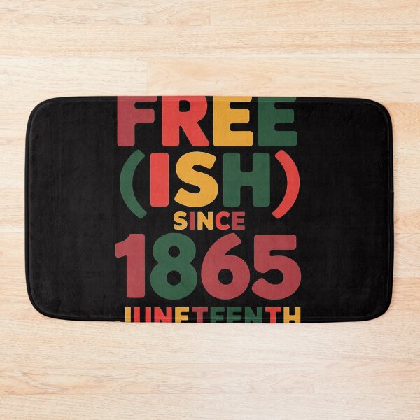 Item preview, Free Ish Since 1865 African American Freeish Juneteenth designed and sold by jewellmeyers.