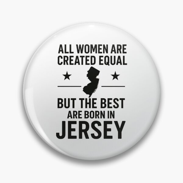 Item preview, The Best Women Are Born in Jersey – New Jersey Pride Design designed and sold by JerseyGirls.