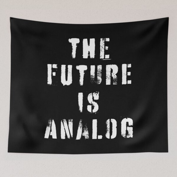 Item preview, The Future Is Analog designed and sold by BANDOFSCRIBBLE Hollywood.
