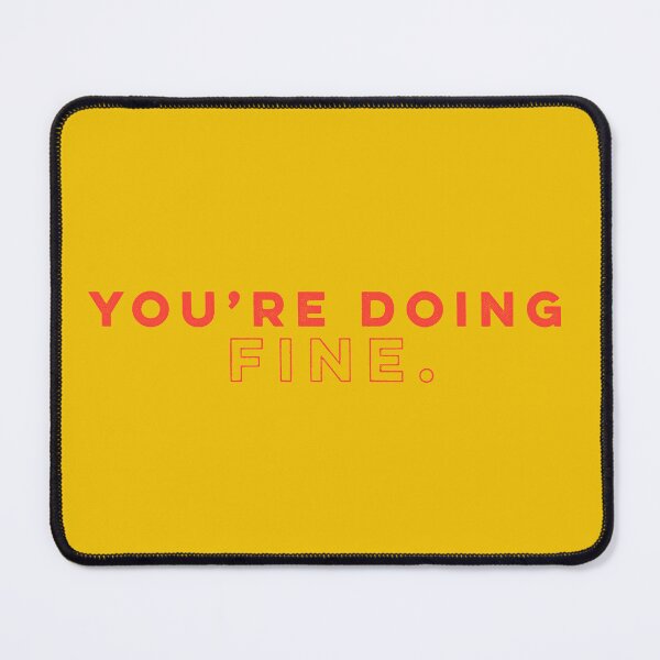 Item preview, You're Doing Fine - Tomato designed and sold by sillyjess.
