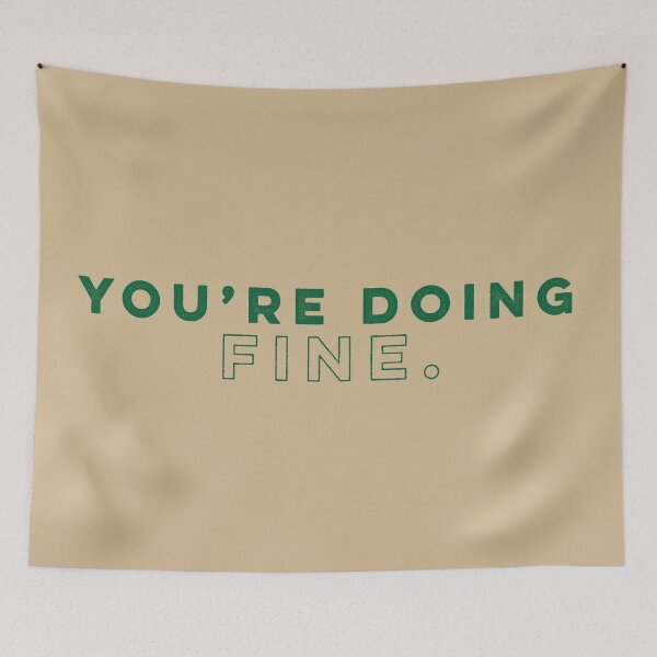 Item preview, You're Doing Fine - Pine designed and sold by sillyjess.