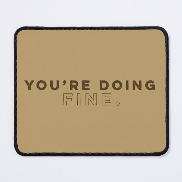 Item preview, You're Doing Fine - Brown designed and sold by sillyjess.