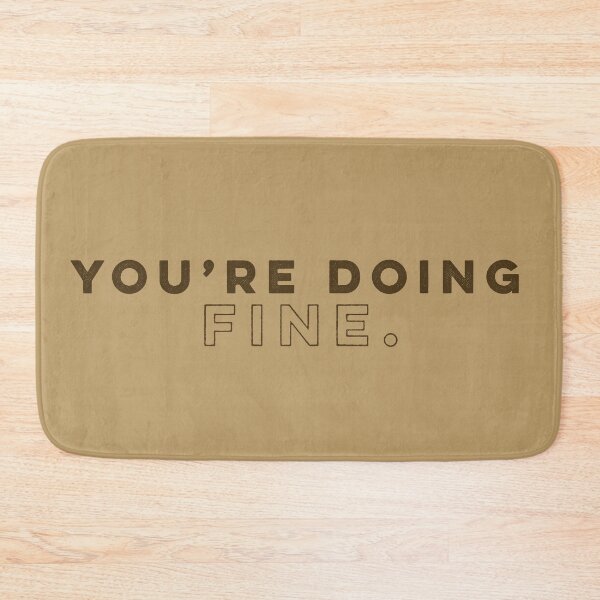Item preview, You're Doing Fine - Brown designed and sold by sillyjess.