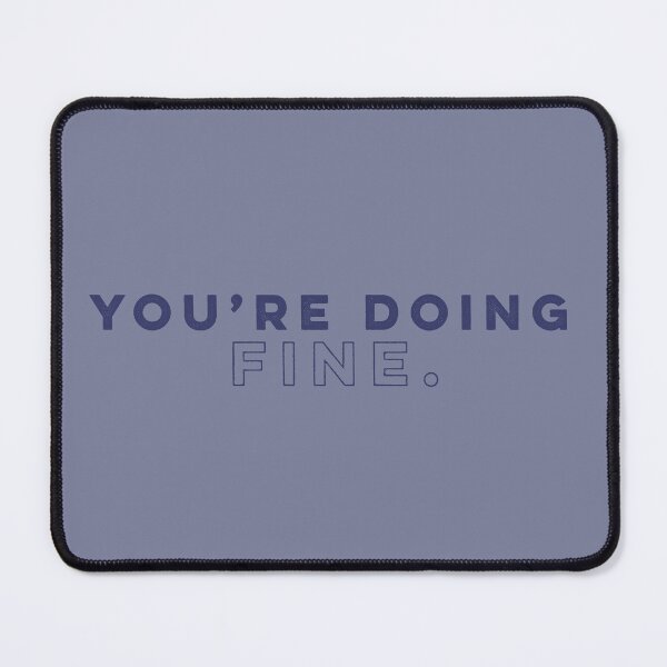 Item preview, You're Doing Fine - Denim designed and sold by sillyjess.