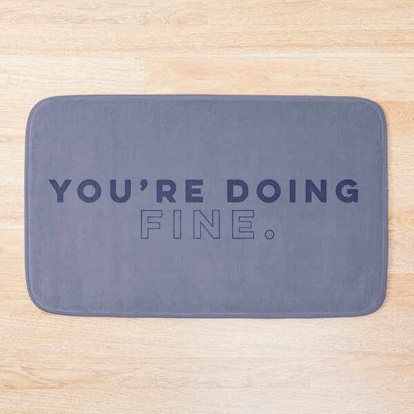 Item preview, You're Doing Fine - Denim designed and sold by sillyjess.