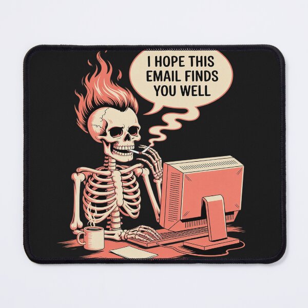 Item preview, You Got Mail I Hope This Mail Find You Well Skeleton designed and sold by Rackaam.