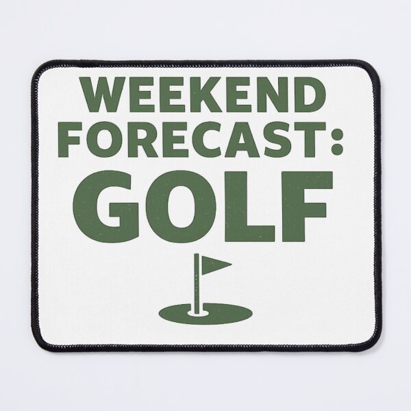 Item preview, Weekend Forecast: Golf designed and sold by EastEndTownie.